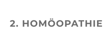2. HOMÖOPATHIE
